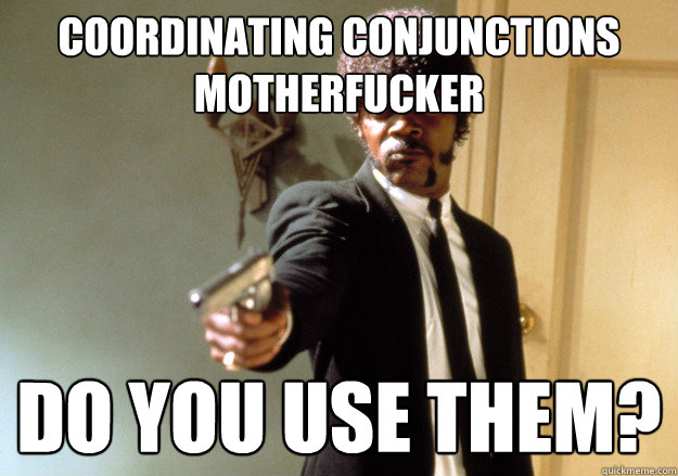 coordinating conjunctions motherfucker
